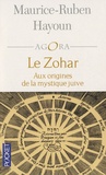 Maurice-Ruben Hayoun - Le zohar - Aux origines de la mystique juive.