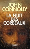 John Connolly - Charlie Parker  : La nuit des corbeaux.