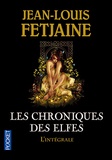 Jean-Louis Fetjaine - Les chroniques des elfes - Intégrale.