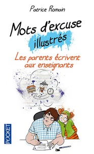 Patrice Romain - Mots d'excuse illustrés - Les parents écrivent aux enseignants.