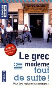 Constantin Deliyannis - Le grec moderne tout de suite !.