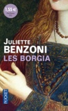 Juliette Benzoni - Les Borgia.