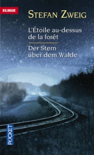 Stefan Zweig - L'étoile au-dessus de la forêt - Et autres nouvelles.