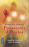 Priscille Sibley - Poussières d'étoiles.