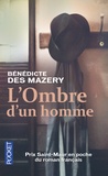 Bénédicte Des Mazery - L'ombre d'un homme.