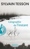 Sylvain Tesson - Géographie de l'instant.