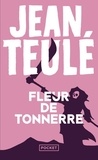 Jean Teulé - Fleur de tonnerre.
