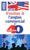 Michel Marcheteau et Jean-Pierre Berman - S'initier à l'anglais commercial en 40 leçons.