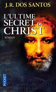 José Rodrigues Dos Santos - L'ultime secret du Christ.