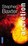 Stephen Baxter - Cycle des Xeelees Tome 4 : Accrétion.
