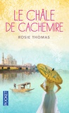 Rosie Thomas - Le châle de cachemire.