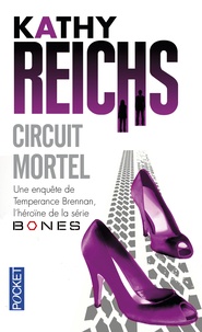 Kathy Reichs - Circuit mortel.