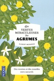 Albert Mondor - Les vertus miraculeuses des agrumes.