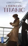 Leah Fleming - L'enfant du titanic.