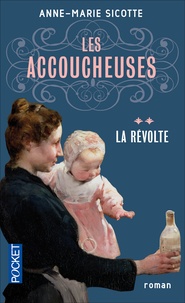 Anne-Marie Sicotte - Les accoucheuses Tome 2 : La révolte.