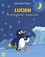 Jean-Marc Mathis - Lucien le pingouin musicien - Trois aventures exquises de Lucien sur la banquise.