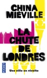 China Miéville - La chute de Londres.