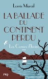 Lorris Murail - Les cornes d'ivoire Tome 2 : La ballade du continent perdu.