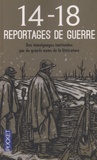 Timour Muhidine et Alain Quella-Villéger - Reportages de guerre 14-18.