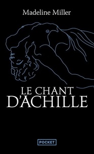 Madeline Miller - Le chant d'Achille.