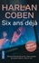 Harlan Coben - Six ans déjà.