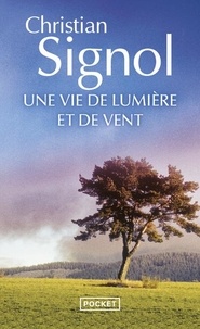 Christian Signol - Une vie de lumière et de vent.