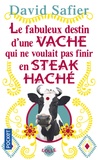 David Safier - Le fabuleux destin d'une vache qui ne voulait pas finir en steak haché.