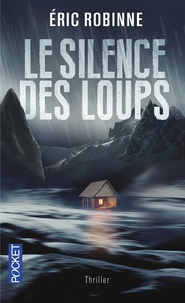 Eric Robinne - Le silence des loups.