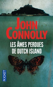 John Connolly - Les âmes perdues de Dutch Island.