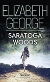 Elizabeth George - The Edge of Nowhere Tome 1 : Saratoga Woods.