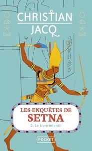Christian Jacq - Les enquêtes de Setna Tome 2 : Le Livre interdit.
