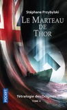 Stéphane Przybylski - La tétralogie des origines Tome 2 : Le marteau de Thor.