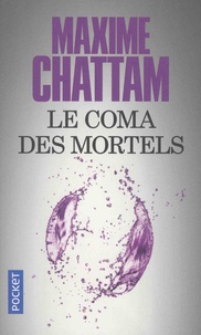 Maxime Chattam - Le coma des mortels.