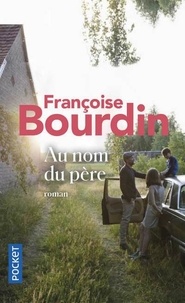 Françoise Bourdin - Au nom du père.