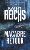 Kathy Reichs - Macabre retour.