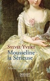 Sylvie Yvert - Mousseline la sérieuse.