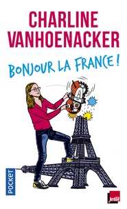 Charline Vanhoenacker - Bonjour la France !.