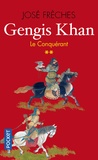 José Frèches - Gengis Khan Tome 2 : Le conquérant.
