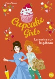 Coco Simon - Cupcake Girls Tome 12 : La cerise sur le gâteau.