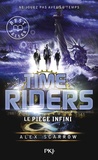 Alex Scarrow - Time Riders Tome 9 : Le piège infini.