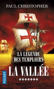 Paul Christopher - La légende des Templiers Tome 7 : La vallée.