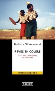 Barbara Glowczewski - Rêves en colère - Avec les Aborigènes australiens.