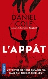 Daniel Cole - L'appât.