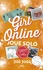 Zoe Sugg - Girl online Tome 3 : Girl online joue solo.