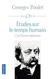 Georges Poulet - Etudes sur le temps humain - Intégrale Tome 1 : La durée intérieure.