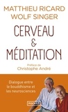 Matthieu Ricard et Wolf Singer - Cerveau et méditation - Dialogue entre le bouddhisme et les neurosciences.