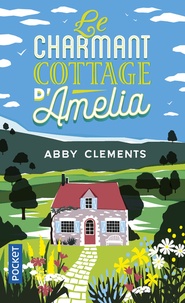 Abby Clements - Le charmant cottage d'Amelia.