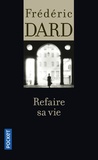 Frédéric Dard - Refaire sa vie.