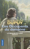Marie-Bernadette Dupuy - Le moulin du loup Tome 6 : Les occupants du domaine.