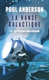 Poul Anderson - La Hanse galactique Tome 1 : Le Prince-Marchand.